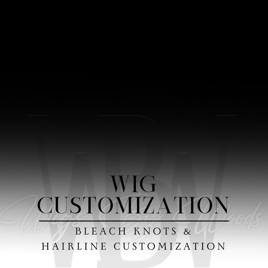 WIG CUSTOMIZATION